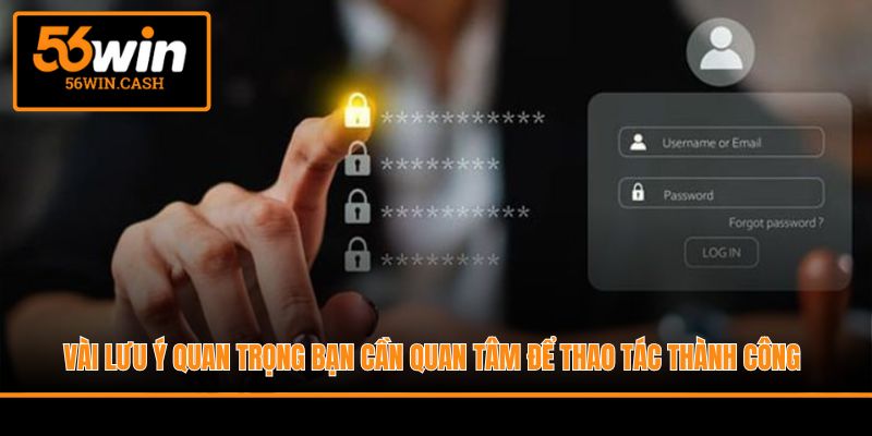 Vài lưu ý quan trọng bạn cần quan tâm để thao tác thành công